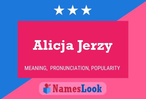 Alicja Jerzy Name Poster