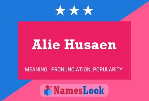 Alie Husaen Name Poster