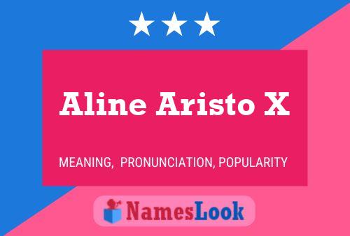 Aline Aristo X Name Poster