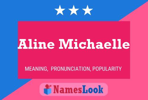 Aline Michaelle Name Poster