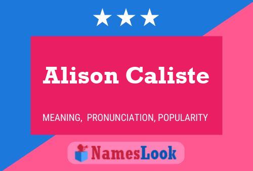 Alison Caliste Name Poster