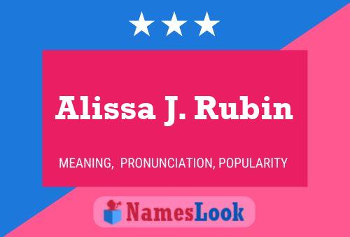 Alissa J. Rubin Name Poster