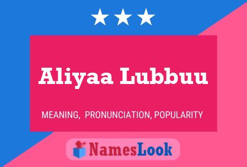 Aliyaa Lubbuu Name Poster