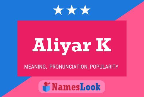 Aliyar K Name Poster