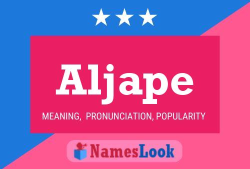 Aljape Name Poster