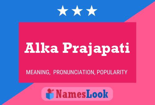 Alka Prajapati Name Poster