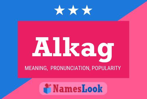 Alkag Name Poster