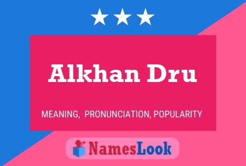 Alkhan Dru Name Poster