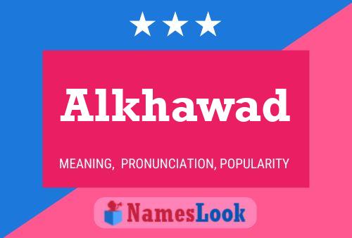 Alkhawad Name Poster