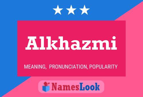 Alkhazmi Name Poster