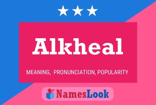 Alkheal Name Poster