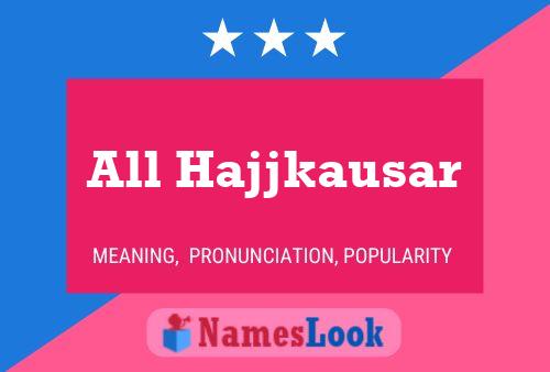 All Hajjkausar Name Poster