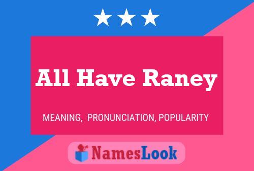 All Have Raney Name Poster