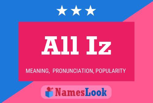 All Iz Name Poster