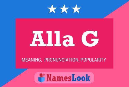 Alla G Name Poster