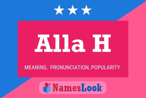 Alla H Name Poster