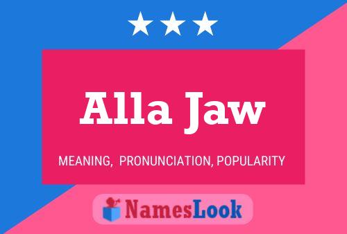 Alla Jaw Name Poster