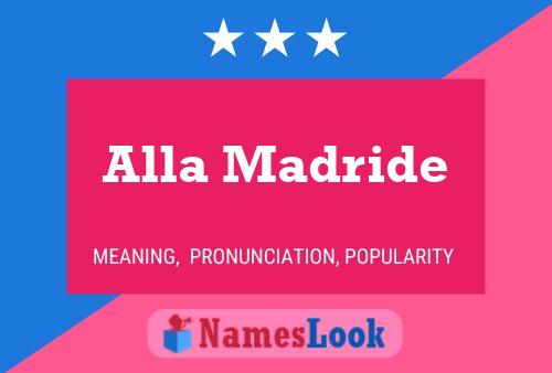 Alla Madride Name Poster