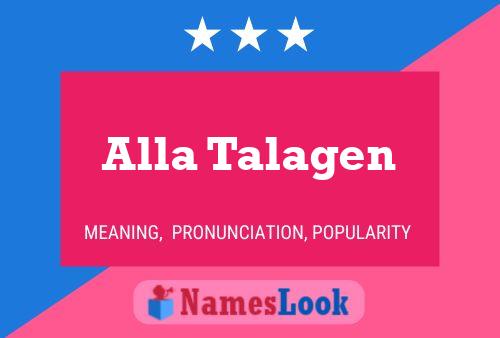 Alla Talagen Name Poster