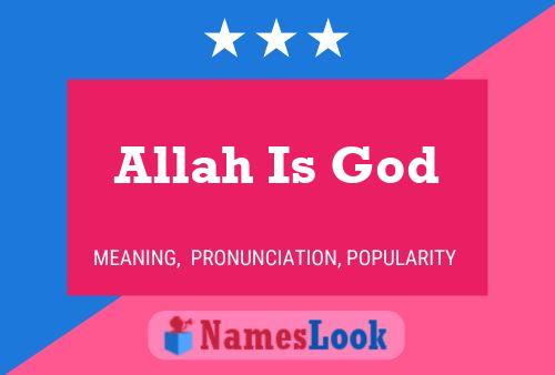 Allah Is God Name Poster