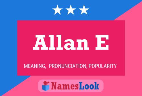 Allan E Name Poster