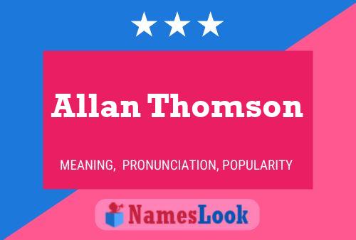 Allan Thomson Name Poster