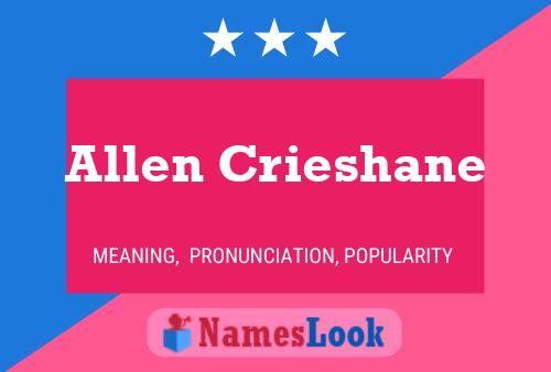 Allen Crieshane Name Poster