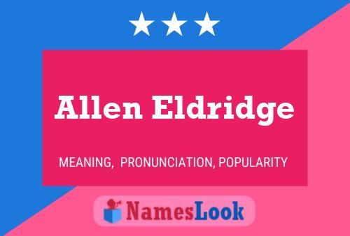 Allen Eldridge Name Poster