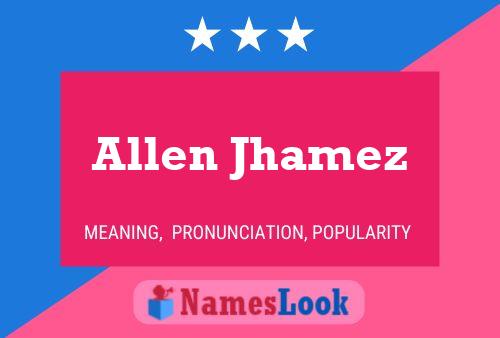 Allen Jhamez Name Poster