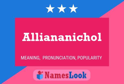 Alliananichol Name Poster