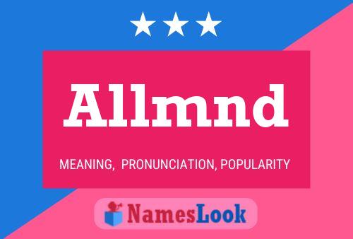 Allmnd Name Poster