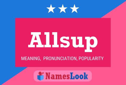 Allsup Name Poster