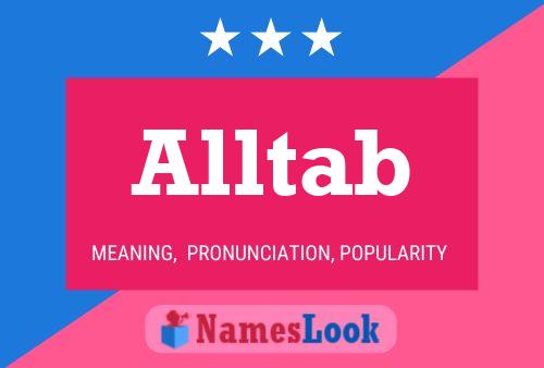 Alltab Name Poster