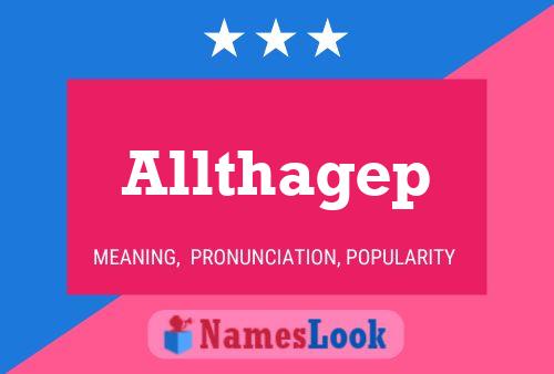 Allthagep Name Poster