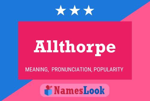 Allthorpe Name Poster