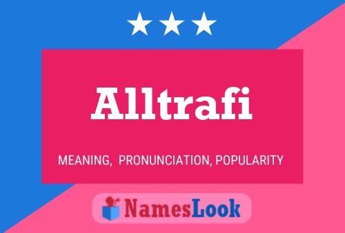 Alltrafi Name Poster