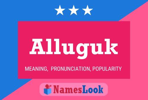 Alluguk Name Poster