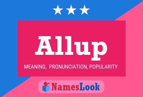 Allup Name Poster