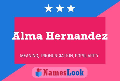 Alma Hernandez Name Poster