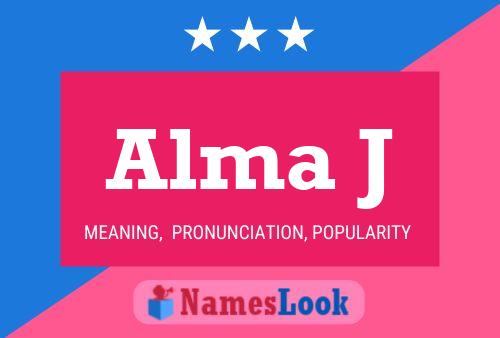 Alma J Name Poster