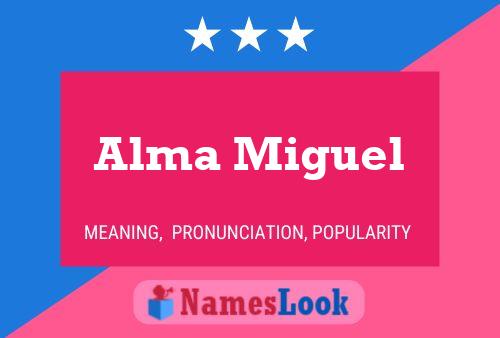 Alma Miguel Name Poster