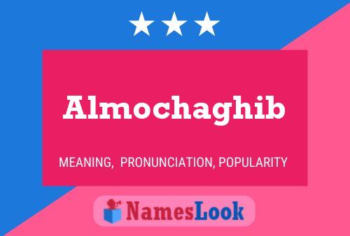 Almochaghib Name Poster