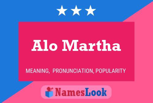 Alo Martha Name Poster