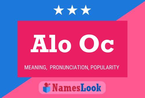 Alo Oc Name Poster