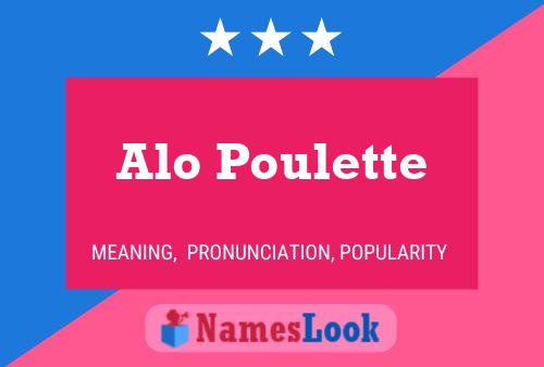 Alo Poulette Name Poster