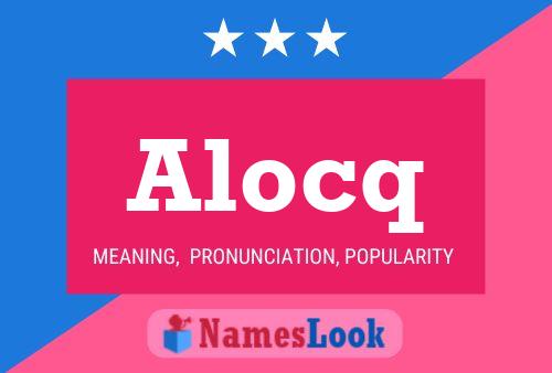 Alocq Name Poster