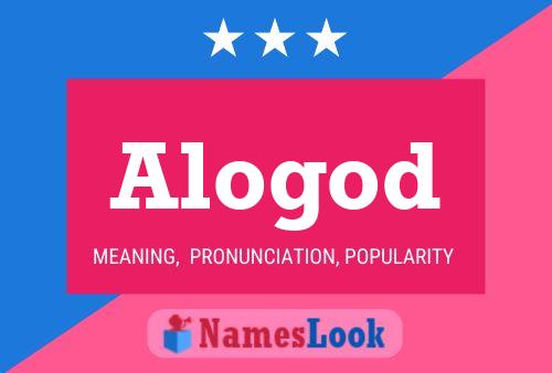 Alogod Name Poster