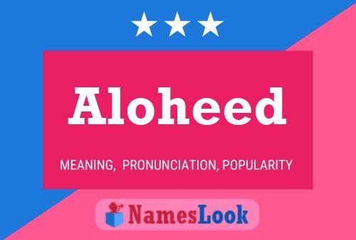 Aloheed Name Poster