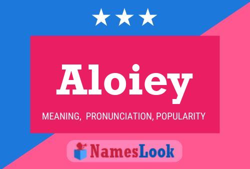 Aloiey Name Poster