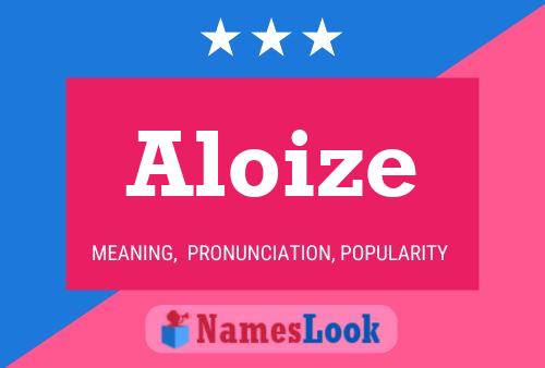 Aloize Name Poster